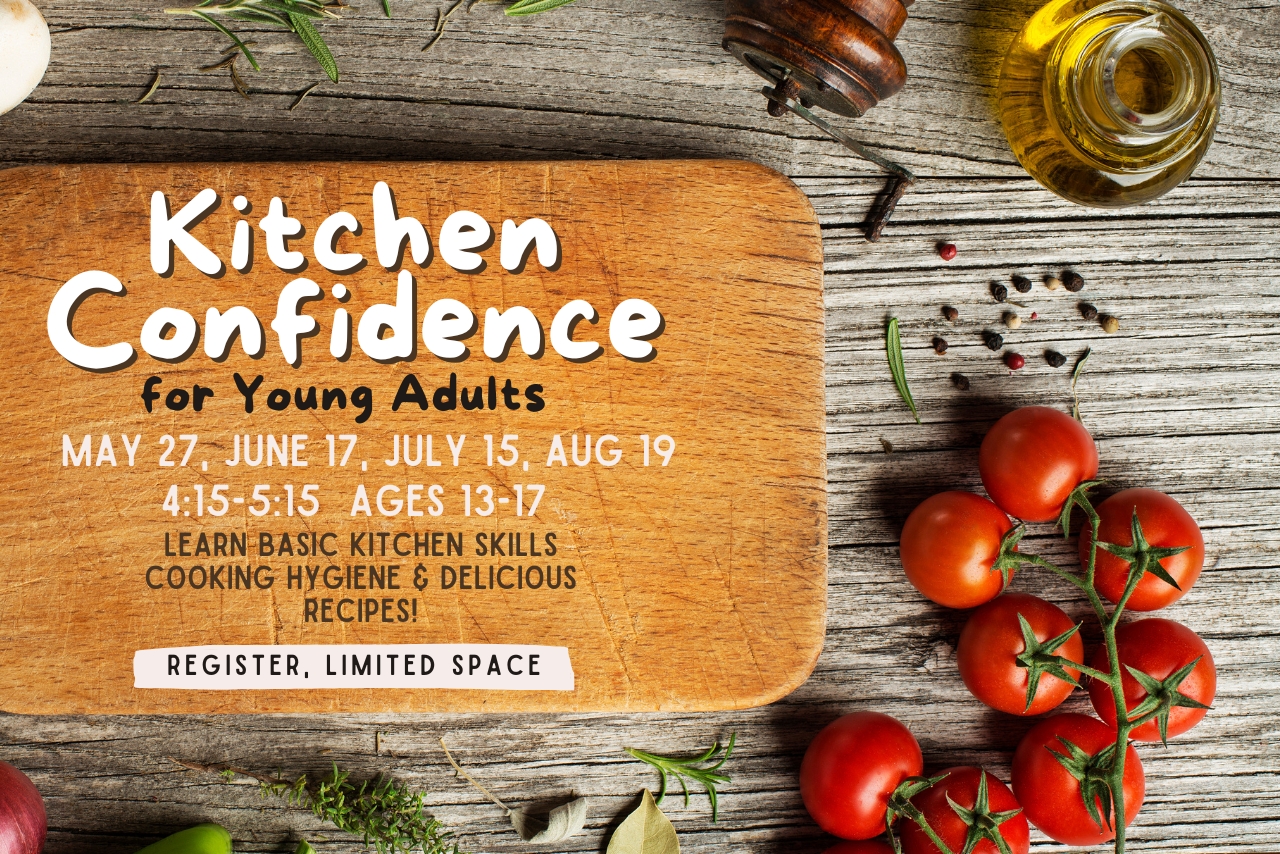 This graphic shows a cutting board with the title of the program "Kitchen Confidence for Young Adults" with times and dates.