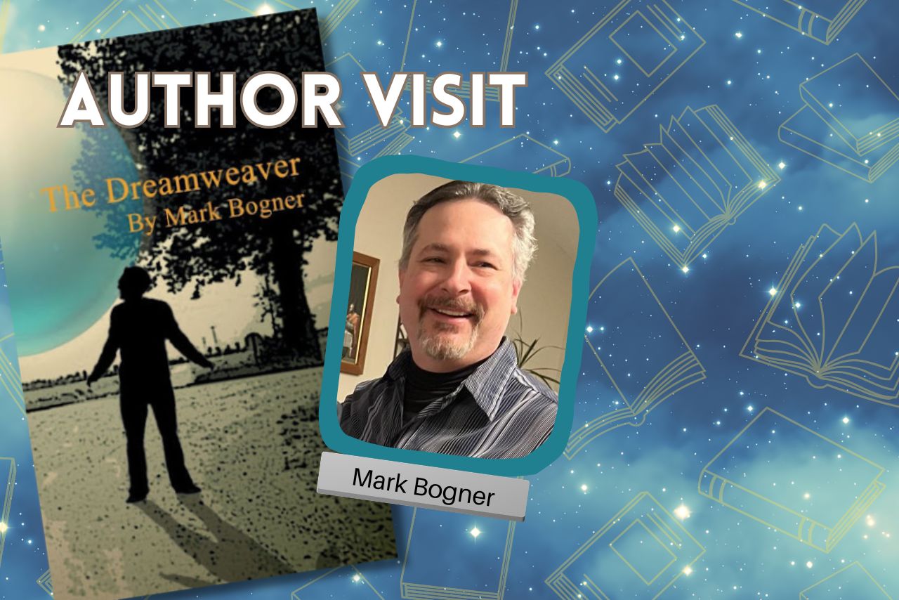 Author Visit with a picture of the book Dreamweaver and Mark Bogner.