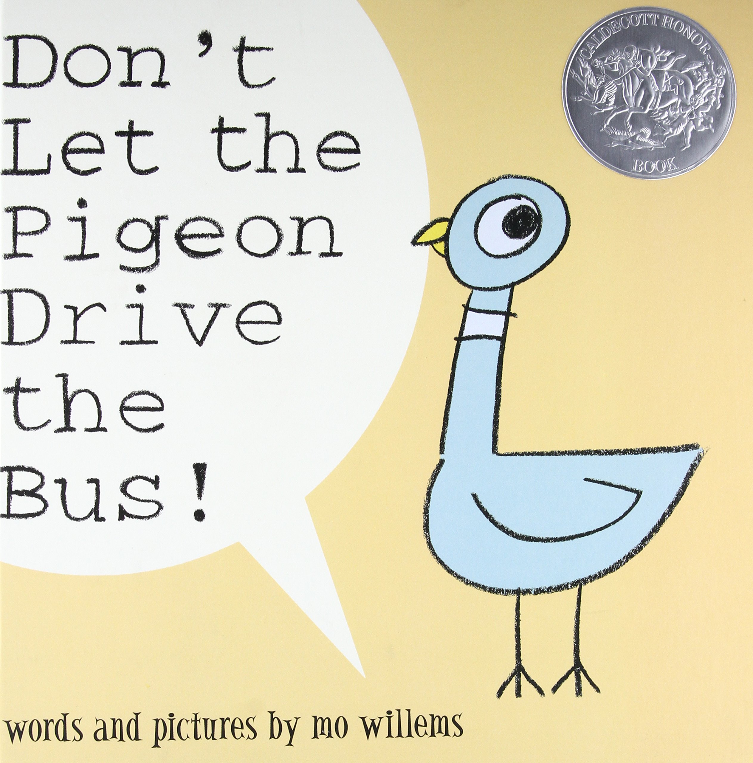 Don't Let the Pigeon Drive the Bus