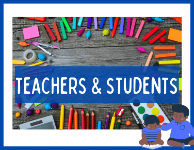 Teachers and Students (Homeschool Parents, too!)