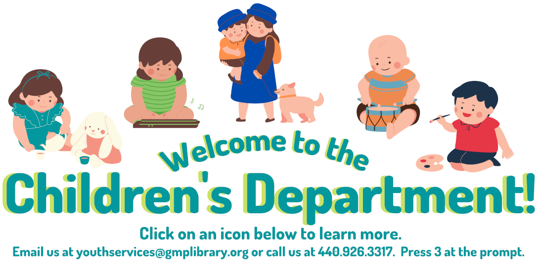 Welcome to the Children's Department. Click on an Icon below to learn more.